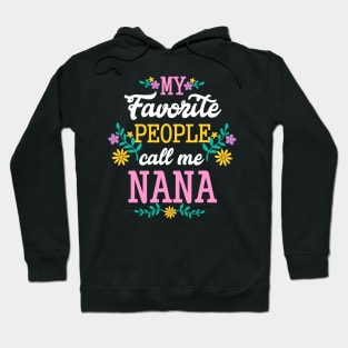 My Favorite People Call Me Nana Christmas Gift Hoodie